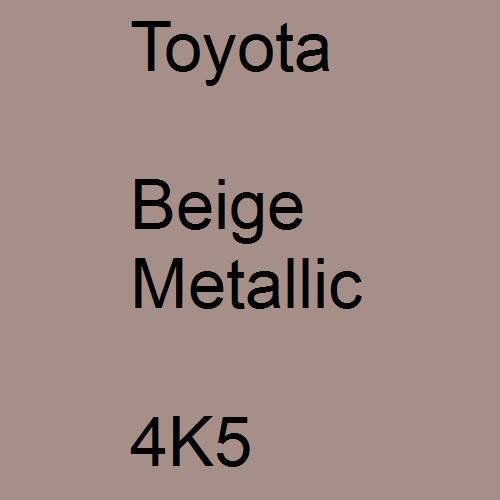 Toyota, Beige Metallic, 4K5.